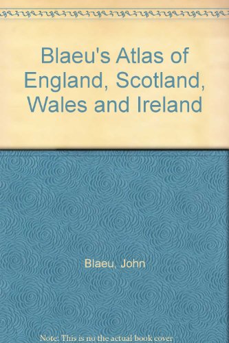 Blaeu's Atlas of England, Scotland, Wales and: Blaeu, Willem Janszoon