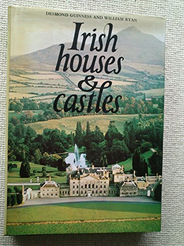 Imagen de archivo de Irish Houses and Castles Guinness, Desmond and Ryan, William a la venta por Langdon eTraders