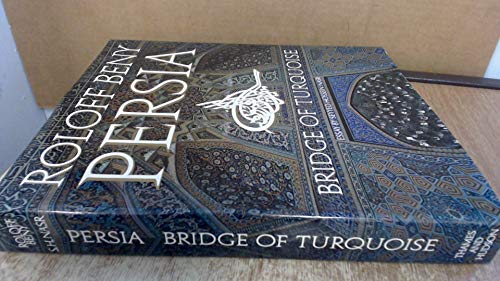 Stock image for Persia: Bridge of Turquoise for sale by Anybook.com