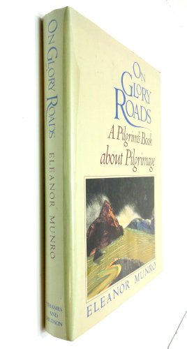 Imagen de archivo de On Glory Roads: A Pilgrim's Book About Pilgrimage a la venta por Wonder Book