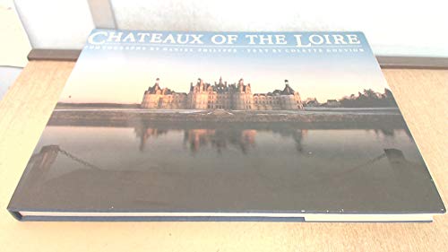 Imagen de archivo de Chateaux of the Loire a la venta por Better World Books: West