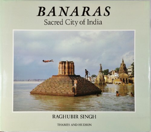 Imagen de archivo de Banaras: Sacred City of India a la venta por WorldofBooks