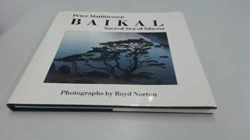 Stock image for Baikal : Sacred Sea of Siberia for sale by Better World Books