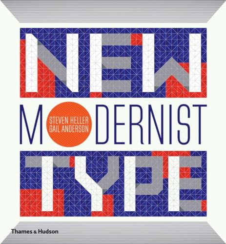 New Modernist Type (9780500241417) by Heller, Steven; Anderson, Gail