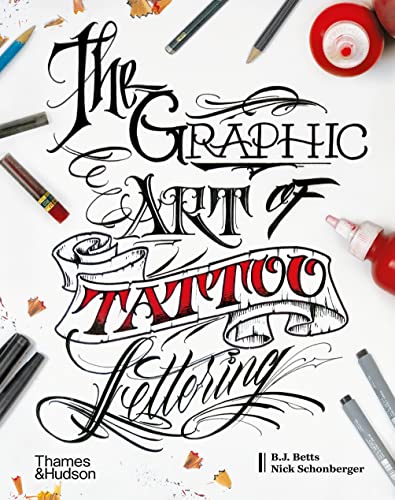 Stock image for The Graphic Art of Tattoo Lettering: A Visual Guide to Contemporary Styles and Designs for sale by WorldofBooks