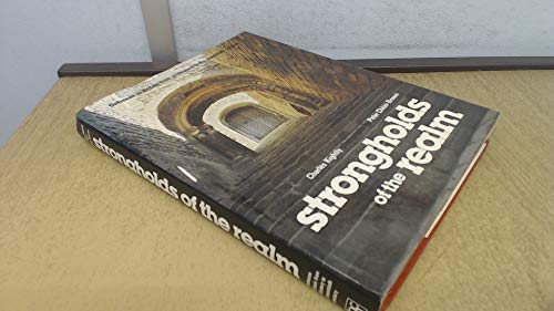 Beispielbild fr Strongholds of the realm: Defences in Britain from prehistory to the twentieth century zum Verkauf von Wonder Book