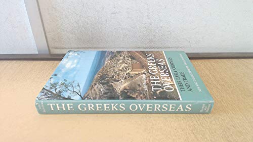 The Greeks Overseas: Their Early Colonies and Trade