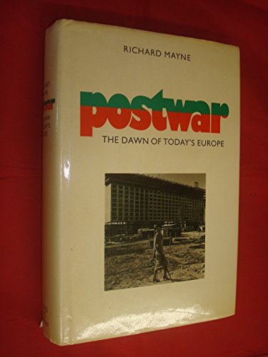 Beispielbild fr POSTWAR: THE DAWN OF TODAY'S EUROPE. zum Verkauf von Cambridge Rare Books