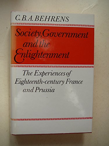 9780500250907: Society, Government and the Enlightenment: Experience of Eighteenth-century France and Prussia