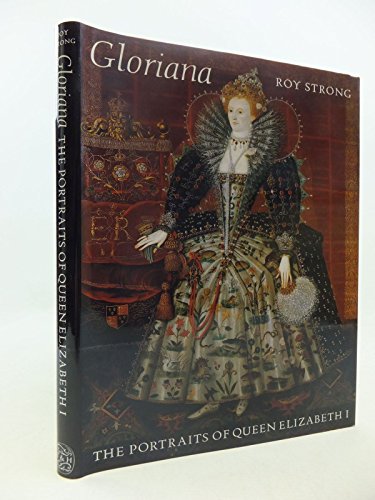 9780500250983: Gloriana: Portraits of Queen Elizabeth I