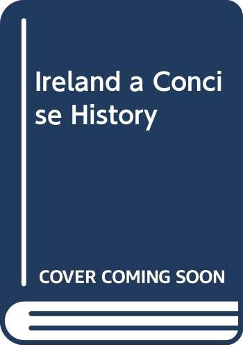 Beispielbild fr Ireland a Concise History zum Verkauf von Aynam Book Disposals (ABD)