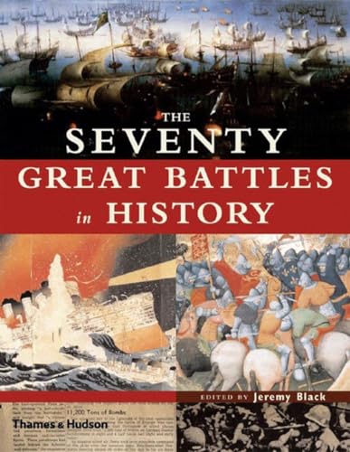 Stock image for THE SEVENTY GREAT BATTLES IN HISTORY for sale by Gibbs Books