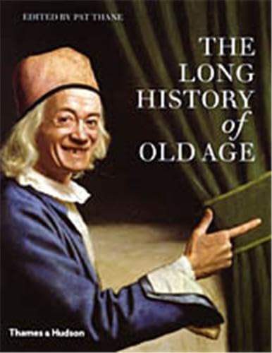 9780500251263: The Long History of Old Age /anglais