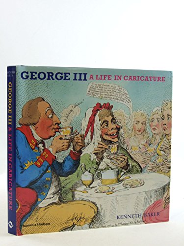 9780500251409: George III: A Life in Caricature