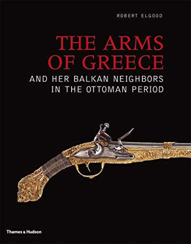 9780500251577: The Arms of Greece and her Balkan Neighbours in the Ottoman Period