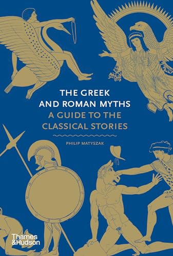 9780500251737: The Greek and Roman Myths: A Guide to the Classical Stories