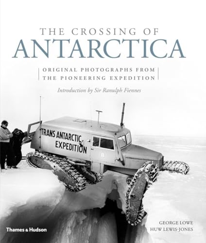 Stock image for The Crossing of Antarctica: Original Photographs from the Epic Journey That Fulfilled Shackletons Dream for sale by Zoom Books Company
