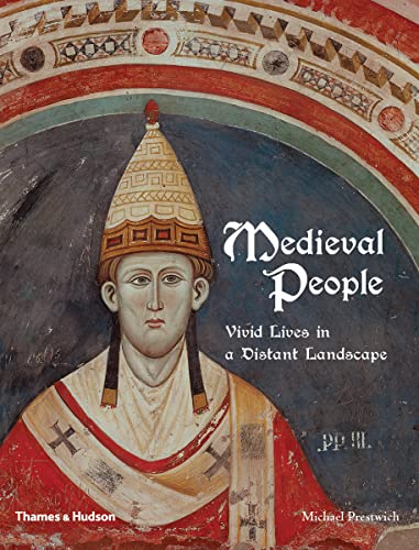 Stock image for Medieval People: Vivid Lives in a Distant Landscape - From Charlemagne to Piero della Francesca for sale by WorldofBooks