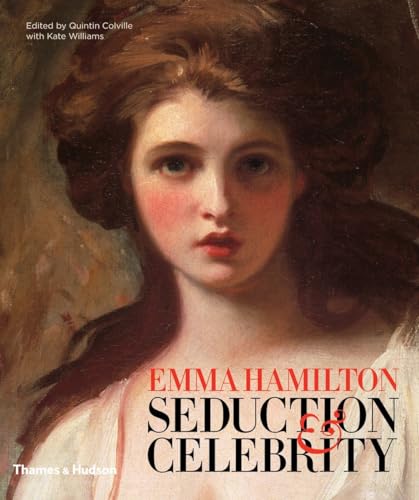 Beispielbild fr Emma Hamilton: Seduction & Celebrity zum Verkauf von WorldofBooks