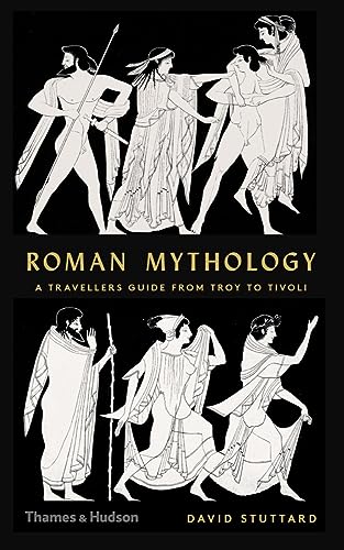 Imagen de archivo de Roman Mythology : A Traveller's Guide from Troy to Tivoli a la venta por Better World Books