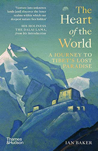 Beispielbild fr The Heart of the World: A Journey to Tibet  s Lost Paradise zum Verkauf von WorldofBooks