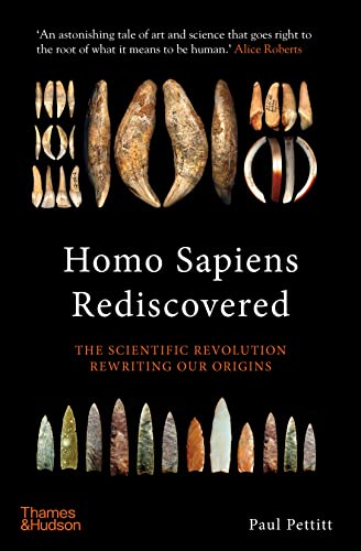 Imagen de archivo de Homo Sapiens Rediscovered: The Scientific Revolution Rewriting Our Origins (The Rediscovered Series) a la venta por gwdetroit