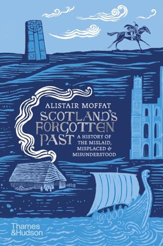 Stock image for Scotland's Forgotten Past (Signed by the author) for sale by Topping & Company Booksellers