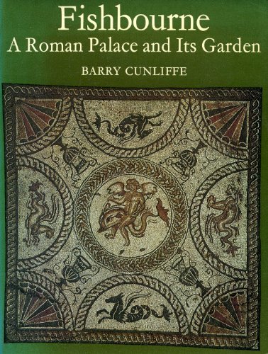 Fishbourne: A Roman Palace and Its Garden