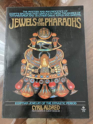 Jewels of the Pharaohs Egyptian Jewelry of the Dynastic Period -- 100 Colour Plates / 56 Monochrome Plates / 37 Text Illustrations (9780500270257) by Aldred, Cyril