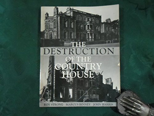 Beispielbild fr The Destruction of the Country House: 1875-1975 zum Verkauf von Holt Art Books