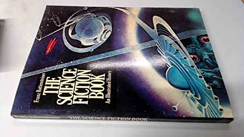 Beispielbild fr The Science Fiction Book: An Illustrated History zum Verkauf von gearbooks