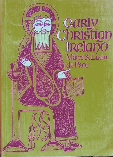 Early Christian Ireland (Ancient Peoples and Places) (9780500271100) by Maire De Paor; Liam De Paor