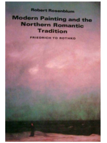 9780500271131: Modern Painting and the Northern Romantic Tradition: Friedrich to Rothko