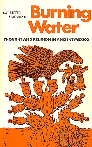 9780500271223: Burning Water: Thought and Religion in Ancient Mexico