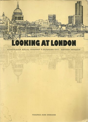 Stock image for Looking at London : Illustrated Walks Through a Changing City for sale by Better World Books