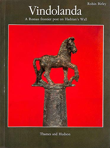 Stock image for Vindolanda: a Roman frontier post on Hadrian's Wall for sale by Aynam Book Disposals (ABD)