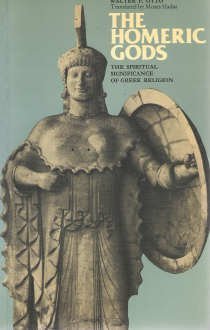 Homeric Gods: The Spiritual Significance of Greek Religion. Tr from German by Moses Hadas. Reprin...