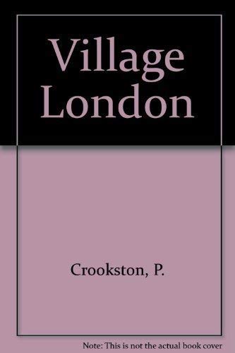Beispielbild fr Village London zum Verkauf von Better World Books