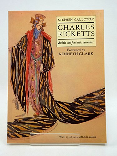 Beispielbild fr Charles Ricketts : Subtle and Fantastic Decorator zum Verkauf von Better World Books