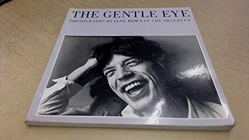 Stock image for The Gentle Eye - Photographs by Jane Bown of The Observer for sale by 3 Mile Island