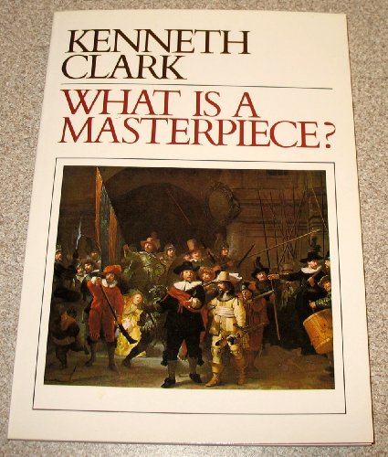 9780500272060: What Is a Masterpiece? (Walter Neurath Memorial Lectures, No 11)