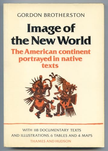 Stock image for Image of the New World: The American Continent Portrayed in Native Texts for sale by Wonder Book