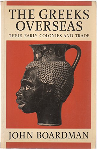 9780500272336: The Greeks Overseas: Their Early Colonies and Trade