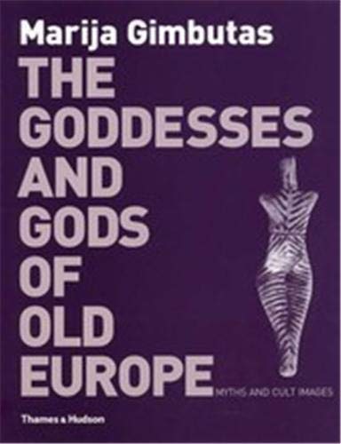 Imagen de archivo de The Goddesses and Gods of Old Europe a la venta por Boards & Wraps