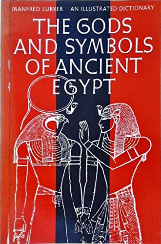 Beispielbild fr The Gods and Symbols of Ancient Egypt: An Illustrated Dictionary zum Verkauf von Ergodebooks