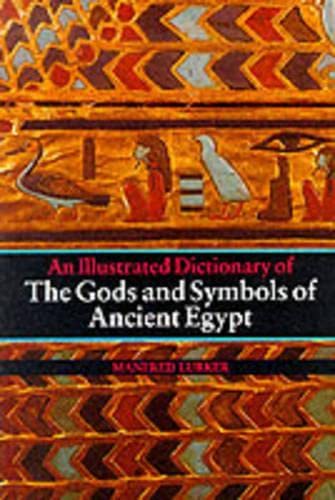 9780500272534: An Illustrated Dictionary of the Gods and Symbols of Ancient Egypt