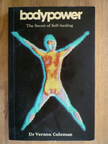 Body Power: Secret of Self-healing (9780500272947) by Vernon Coleman