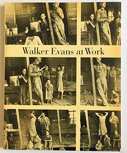 9780500273043: Walker Evans at Work: Photographs together with Documents Selected from Letters, Memoranda, Interviews and Notes