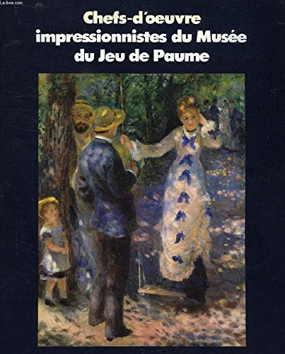 Stock image for Chefs-d'oevre impressionistes du Musee du Jeu de Paume for sale by Versandantiquariat Felix Mcke