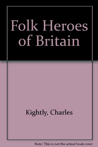 Stock image for Folk Heroes of Britain for sale by WorldofBooks
